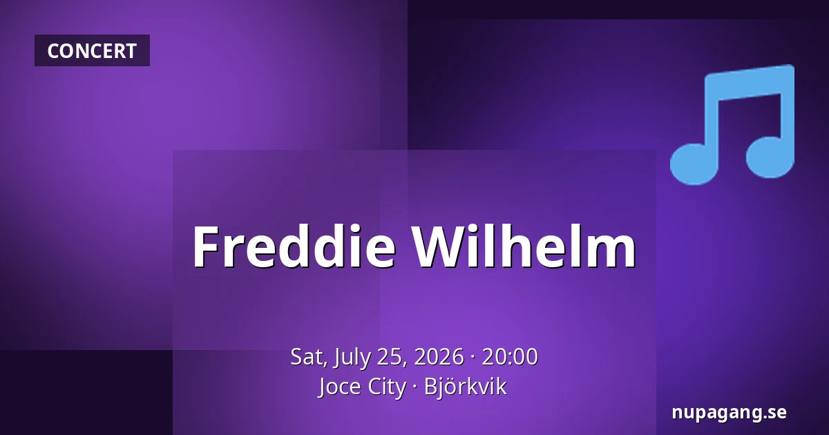 Freddie Wilhelm — Joce City, Björkvik