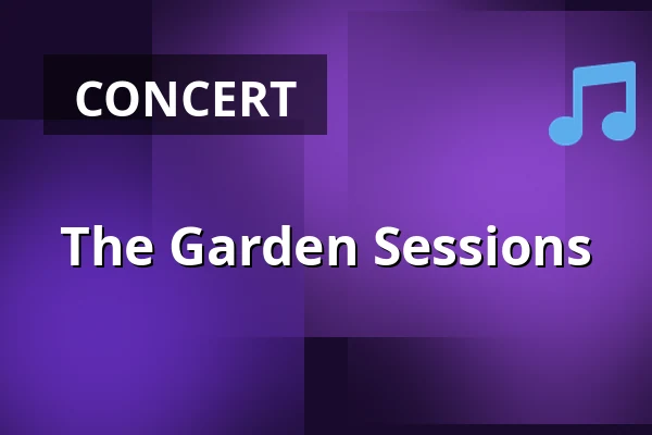 The Garden Sessions — Bjerreds Station, Bjärred