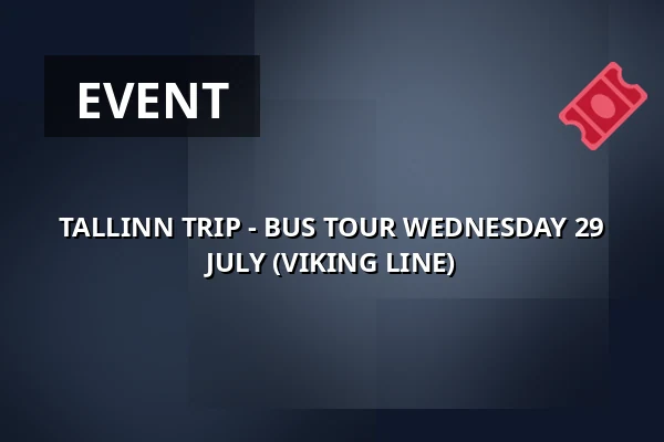 TALLINN TRIP - BUS TOUR WEDNESDAY 29 JULY (VIKING LINE) — Gamla Ullevi, Gothenburg