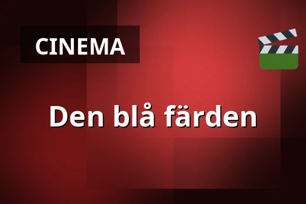 Den blå färden — Kino 3, Lund