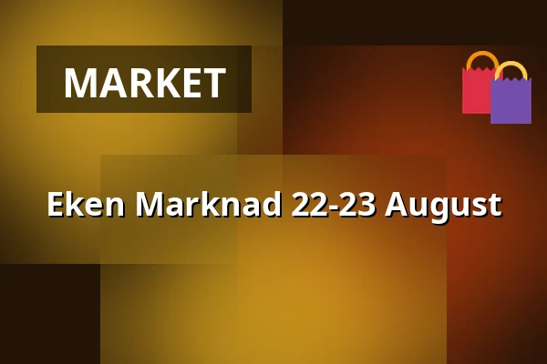 Eken Marknad 22-23 August — Fållan, Stockholm