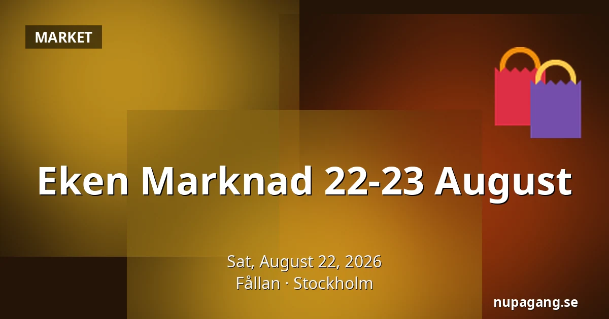 Eken Marknad 22-23 August — Fållan, Stockholm