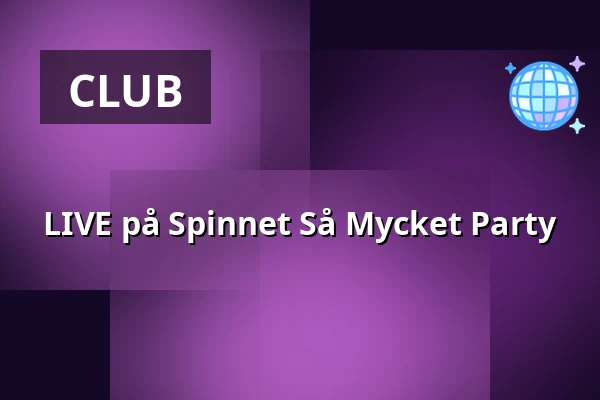 LIVE på Spinnet Så Mycket Party — Spinnet Habo, Habo