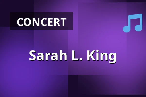 Sarah L. King — Babettes Kulturpalats, Linköping