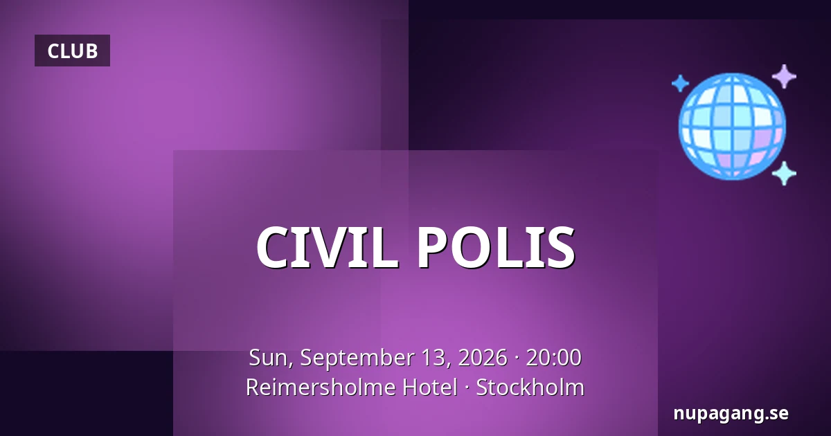 CIVIL POLIS — Reimersholme Hotel, Stockholm