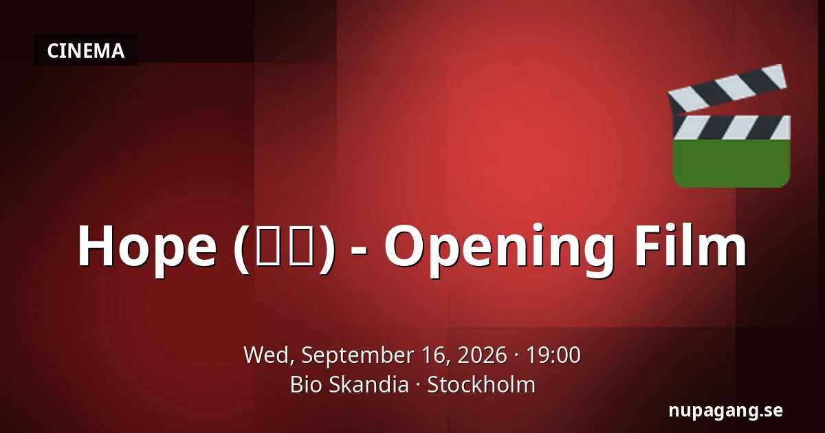 Hope (호프) - Opening Film — Bio Skandia, Stockholm