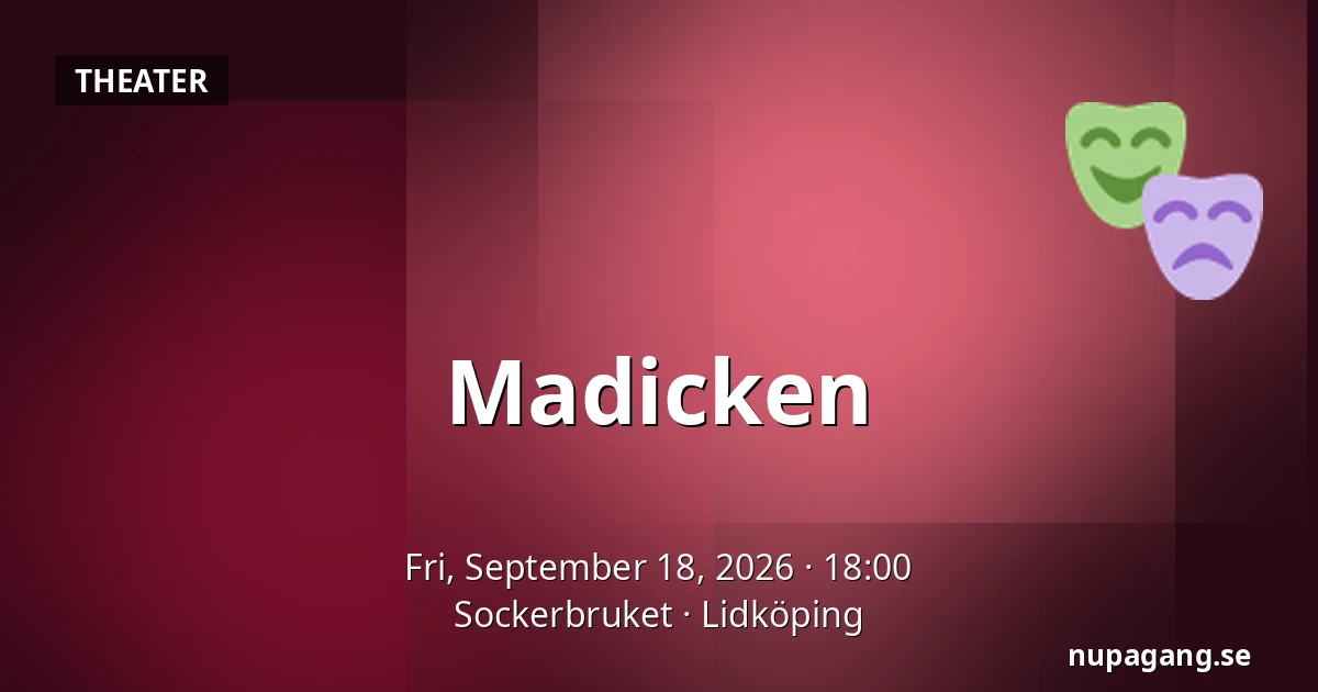 Madicken — Sockerbruket, Lidköping