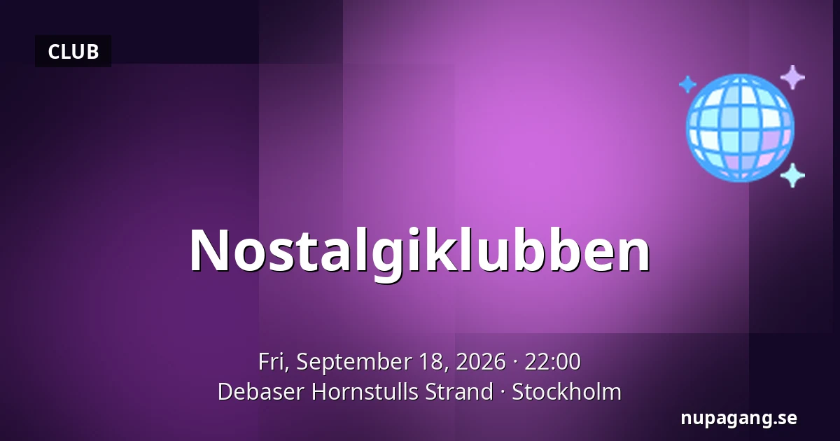 Nostalgiklubben — Debaser Hornstulls Strand, Stockholm