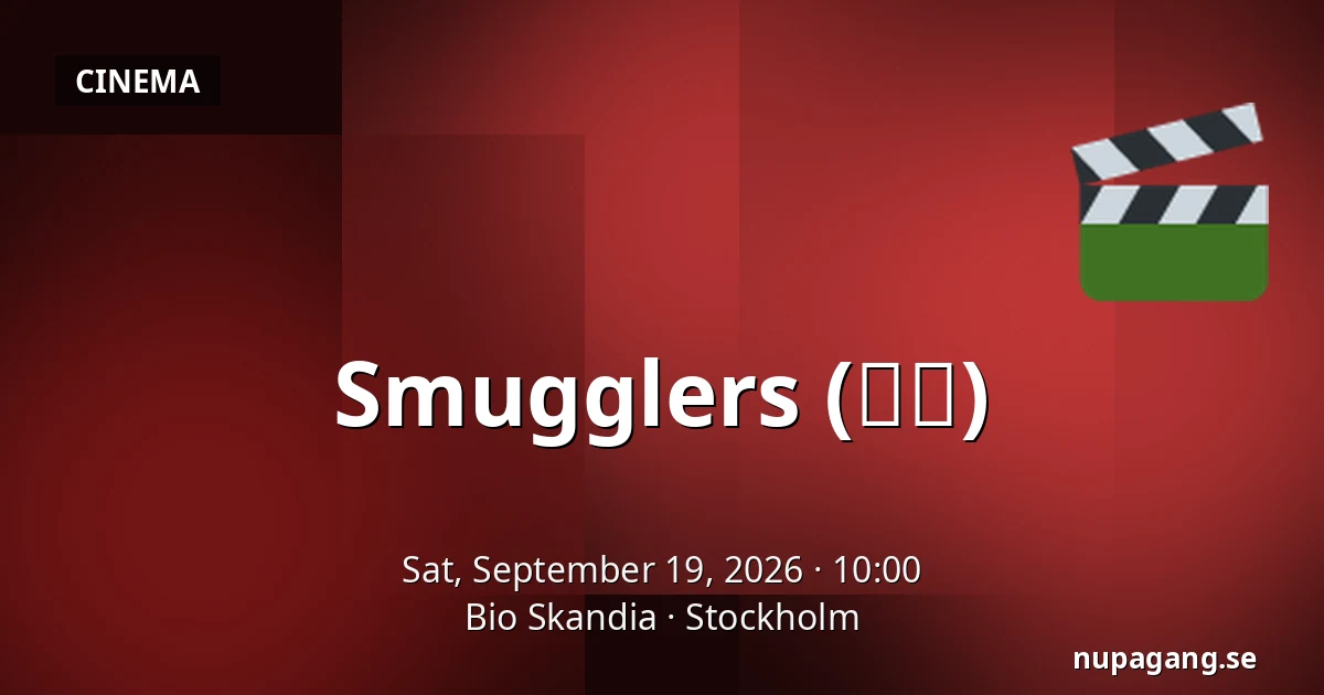 Smugglers (밀수) — Bio Skandia, Stockholm