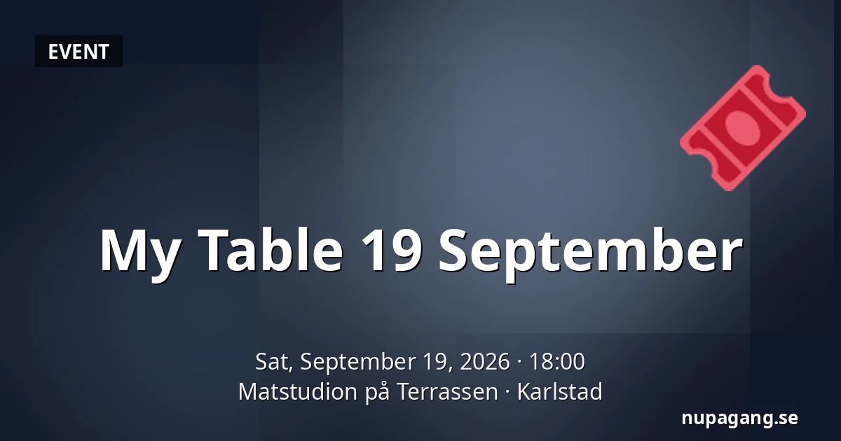 My Table 19 September — Matstudion på Terrassen, Karlstad