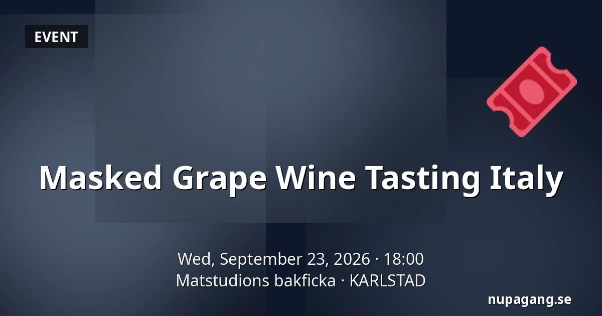 Masked Grape Wine Tasting Italy — Matstudions bakficka, KARLSTAD