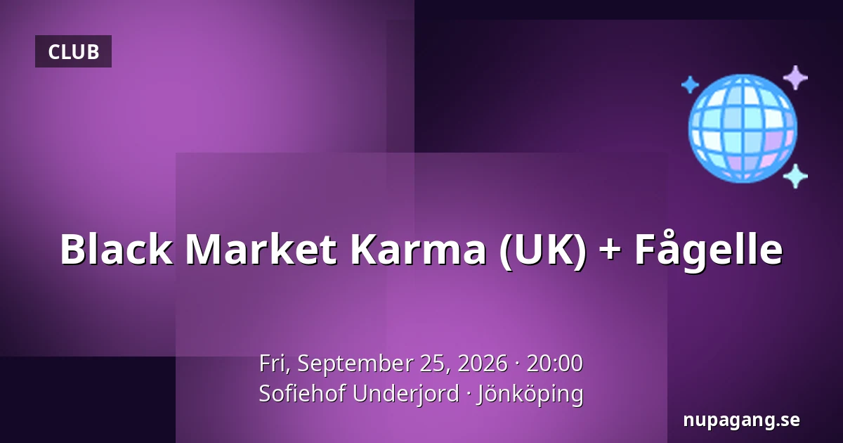 Black Market Karma (UK) + Fågelle — Sofiehof Underjord, Jönköping