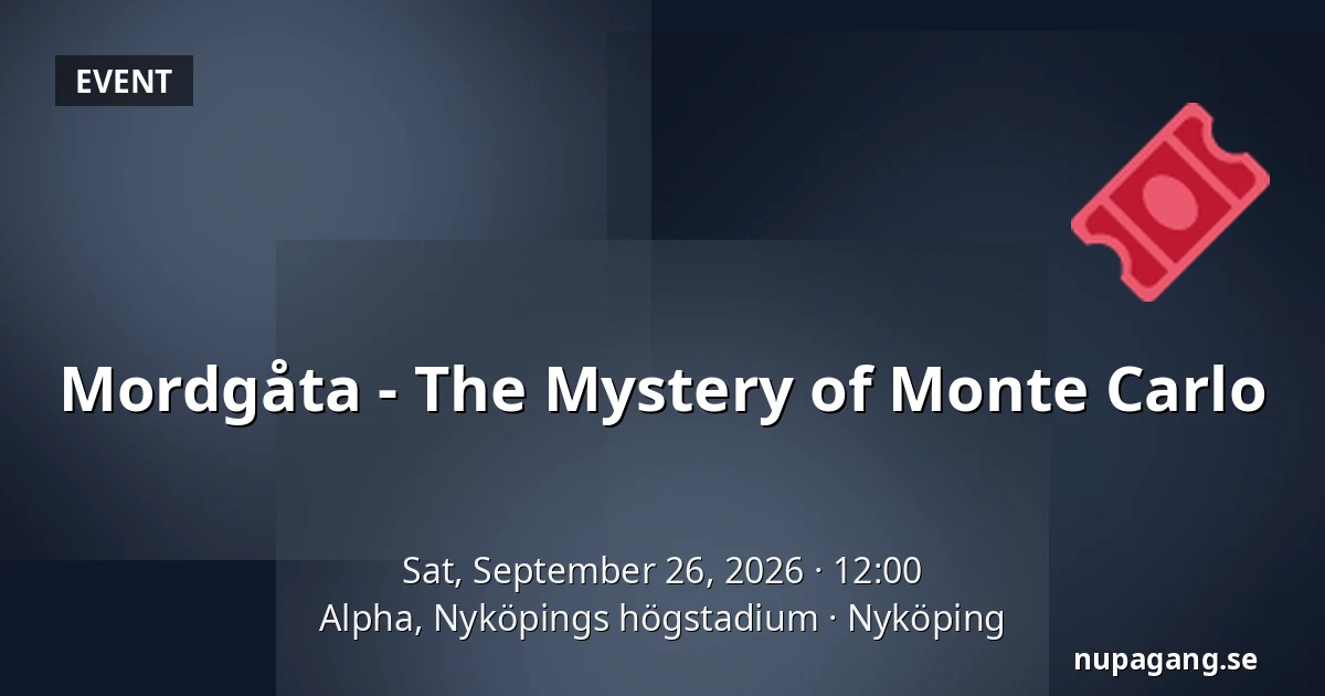 Mordgåta - The Mystery of Monte Carlo — Alpha, Nyköpings högstadium, Nyköping