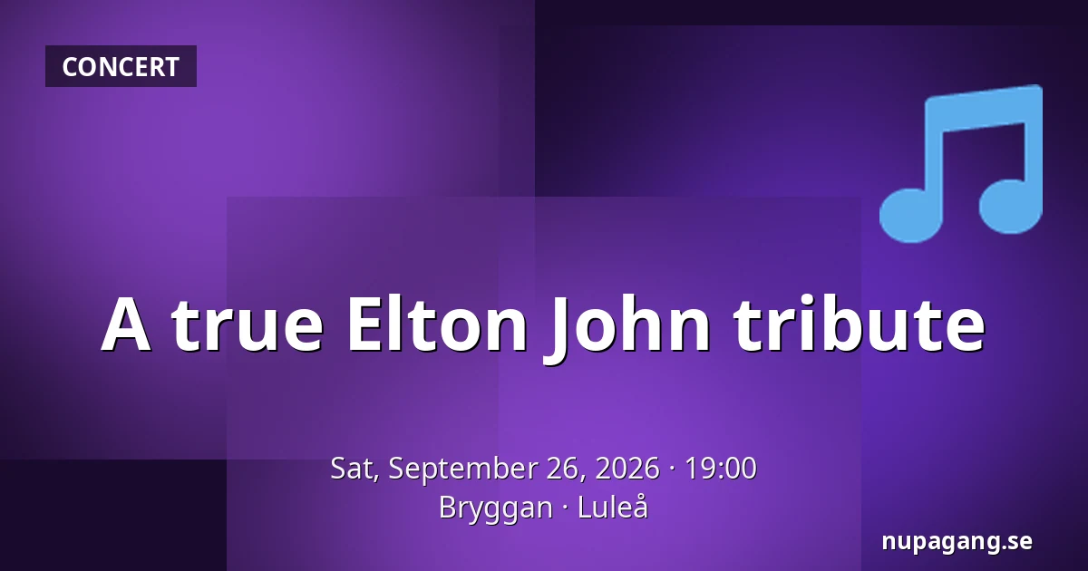 A true Elton John tribute — Bryggan, Luleå