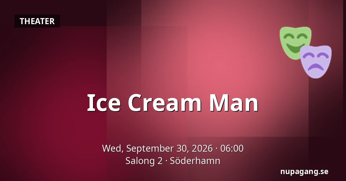 Ice Cream Man — Salong 2, Söderhamn