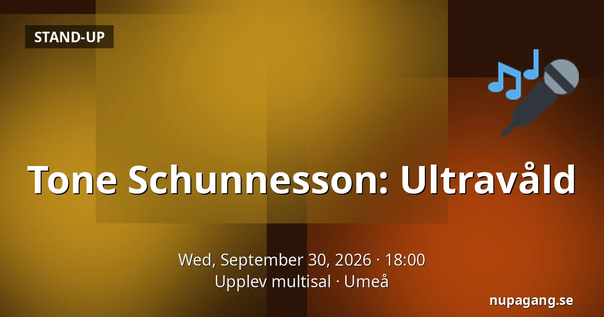 Tone Schunnesson: Ultravåld — Upplev multisal, Umeå