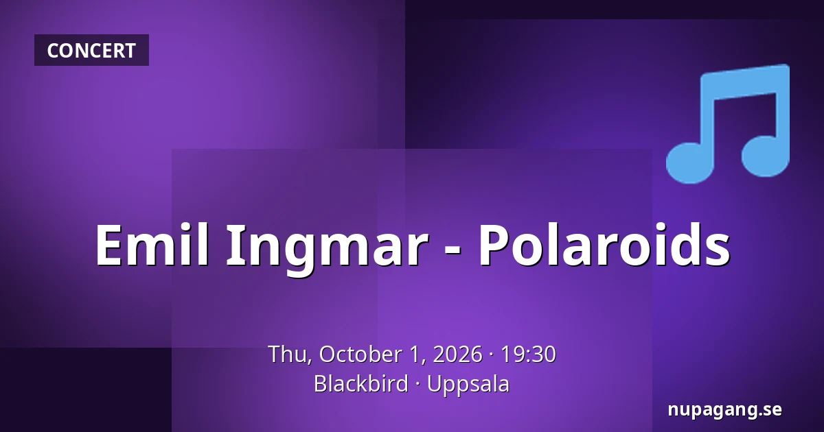Emil Ingmar - Polaroids — Blackbird, Uppsala