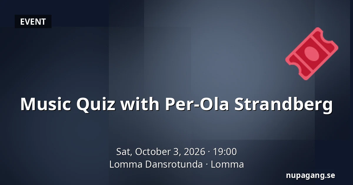 Music Quiz with Per-Ola Strandberg — Lomma Dansrotunda, Lomma