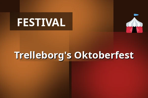 Trelleborg's Oktoberfest — Oktoberfesten i Trelleborg, Trelleborg