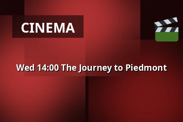 Wed 14:00 The Journey to Piedmont — Sagabiografen Boden, Boden