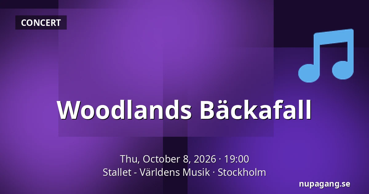Woodlands Bäckafall — Stallet - Världens Musik, Stockholm