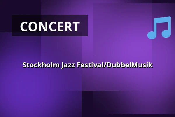 Stockholm Jazz Festival/DubbelMusik — Mötesplats Mariatorget, Stockholm