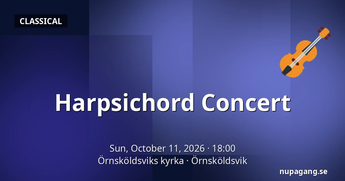 Harpsichord Concert — Örnsköldsviks kyrka, Örnsköldsvik
