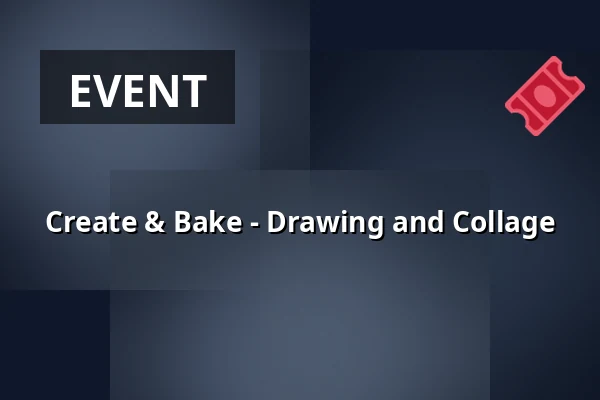 Create & Bake - Drawing and Collage — Prins Eugens Waldemarsudde, Stockholm