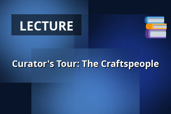 Curator's Tour: The Craftspeople — Hallwylska museet, Stockholm