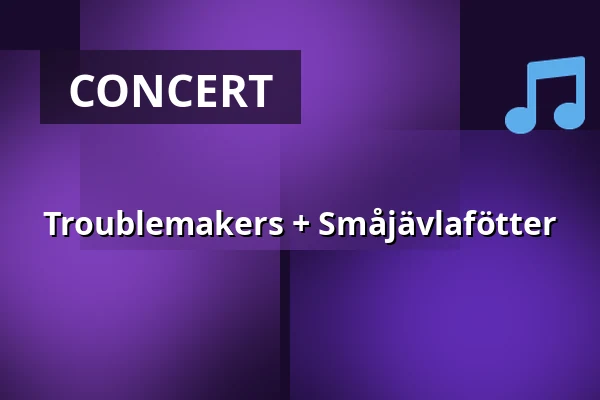 Troublemakers + Småjävlafötter — Biljardkompaniet, Kristianstad