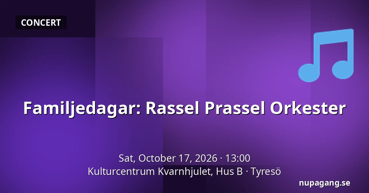 Familjedagar: Rassel Prassel Orkester — Kulturcentrum Kvarnhjulet, Hus B, Tyresö
