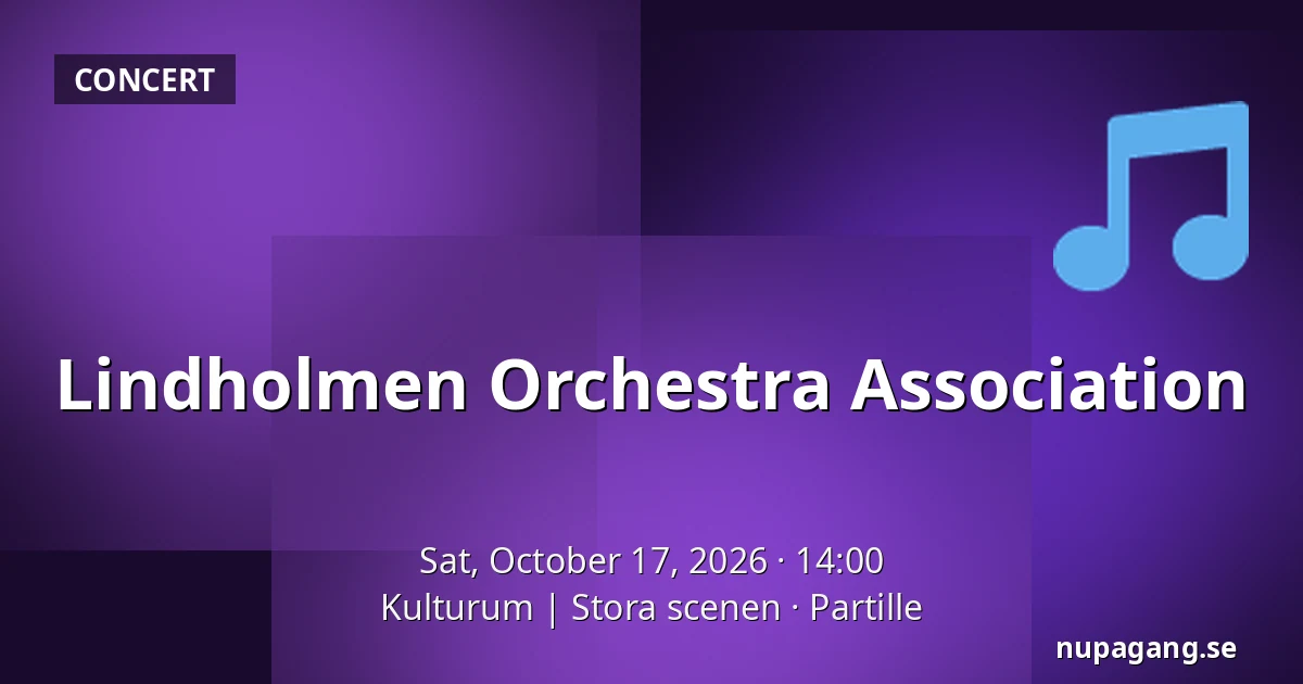 Lindholmen Orchestra Association — Kulturum | Stora scenen, Partille