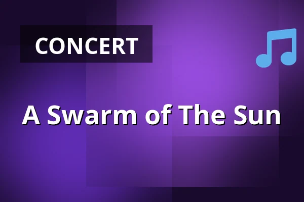 A Swarm of The Sun — Babel, Malmö