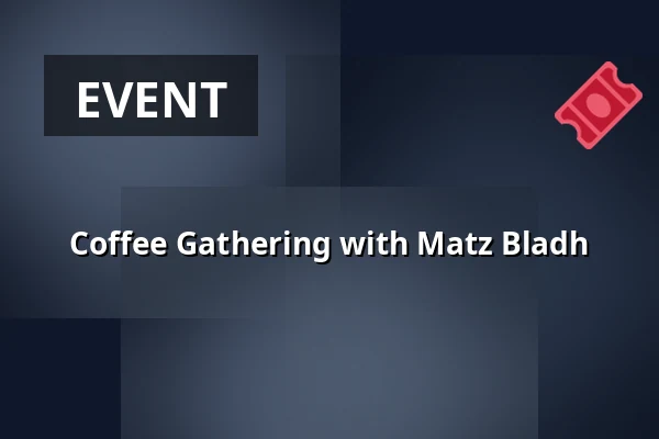 Coffee Gathering with Matz Bladh — Gekås eventhallen, Ullared