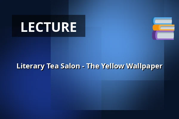 Literary Tea Salon - The Yellow Wallpaper — Hallwylska museet, Stockholm