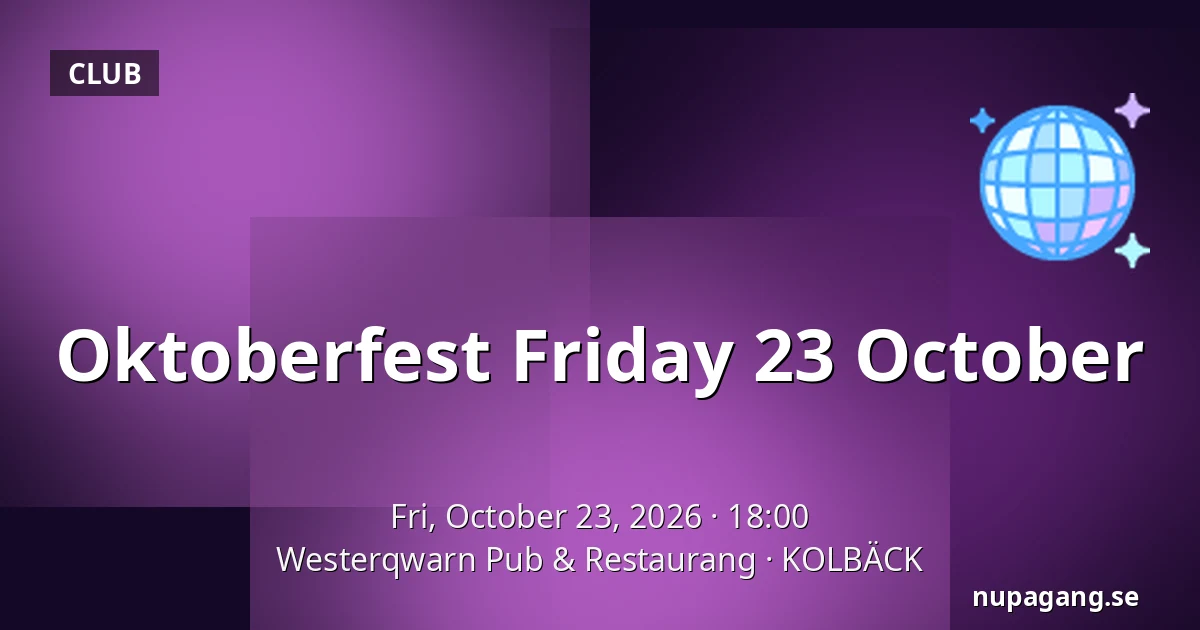 Oktoberfest Friday 23 October — Westerqwarn Pub & Restaurang, KOLBÄCK