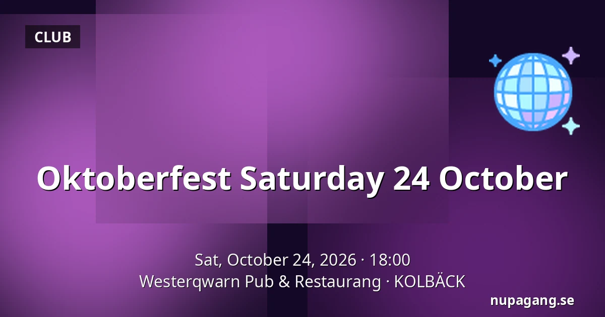 Oktoberfest Saturday 24 October — Westerqwarn Pub & Restaurang, KOLBÄCK