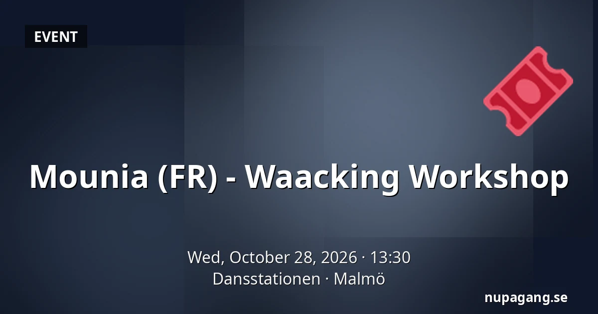 Mounia (FR) - Waacking Workshop — Dansstationen, Malmö