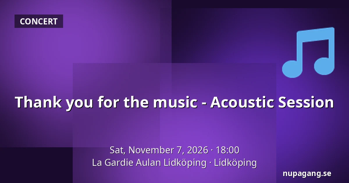 Thank you for the music - Acoustic Session — La Gardie Aulan Lidköping, Lidköping