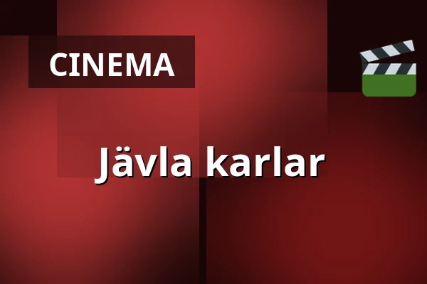 Jävla karlar — Kino 2, Lund