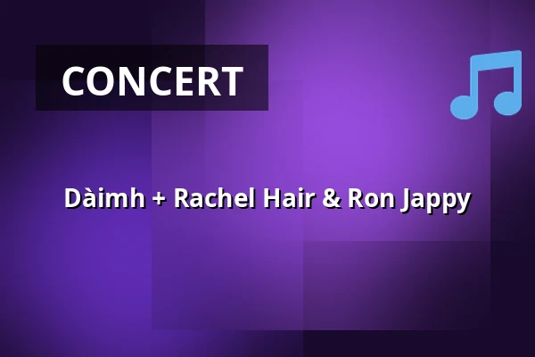 Dàimh + Rachel Hair & Ron Jappy — Stallet - Världens Musik, Stockholm