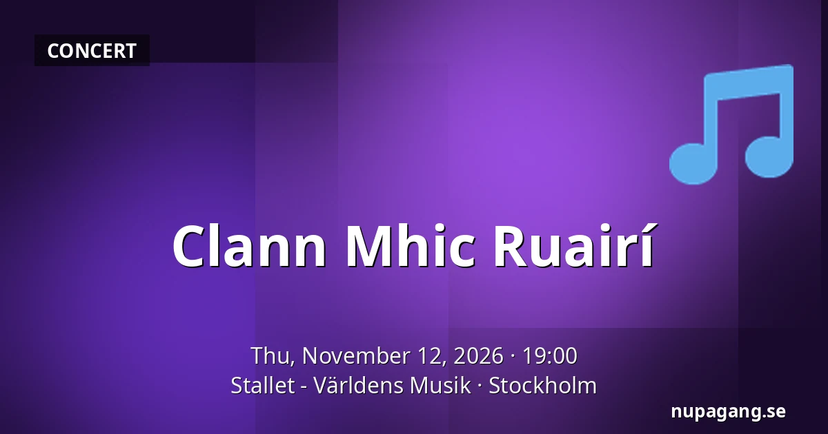 Clann Mhic Ruairí — Stallet - Världens Musik, Stockholm
