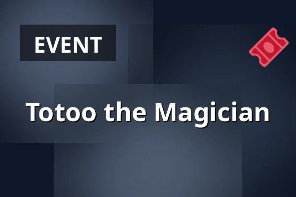 Totoo the Magician — Stiftelsen Birkagården, Stockholm