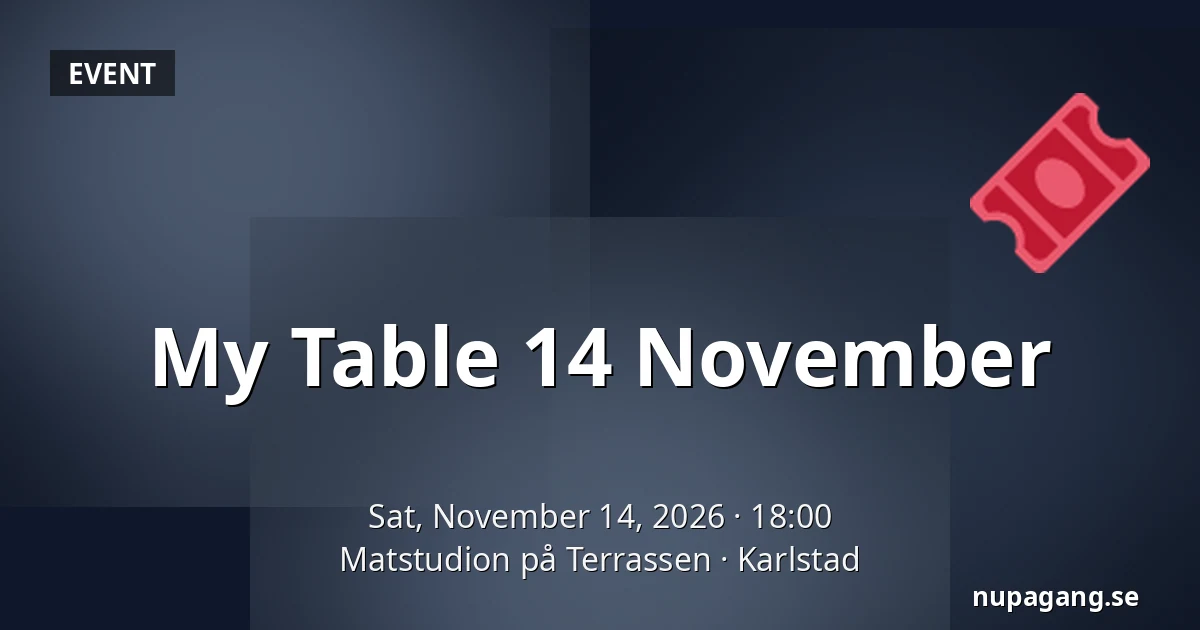 My Table 14 November — Matstudion på Terrassen, Karlstad