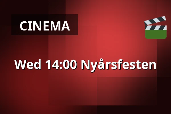 Wed 14:00 Nyårsfesten — Sagabiografen Boden, Boden