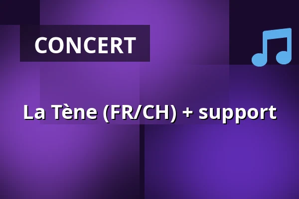 La Tène (FR/CH) + support — Inkonst, Malmö