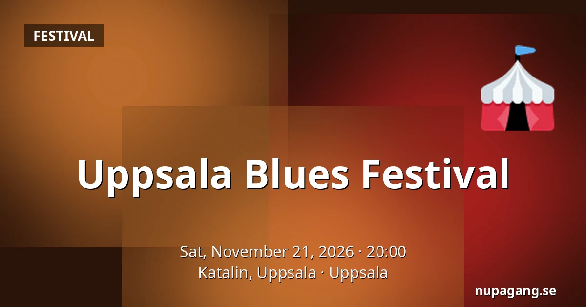 Uppsala Blues Festival — Katalin, Uppsala, Uppsala