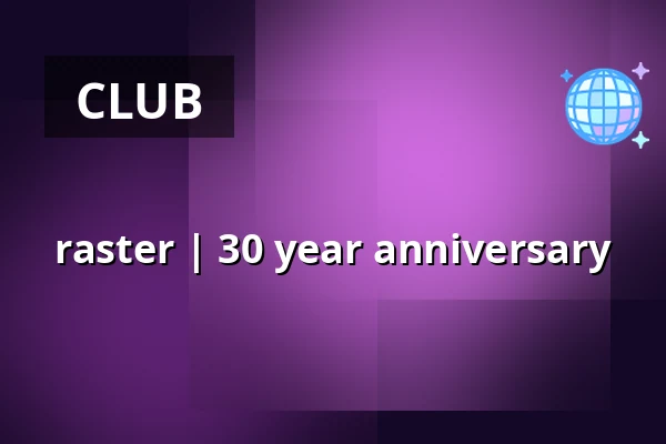 raster | 30 year anniversary — Inkonst, Malmö