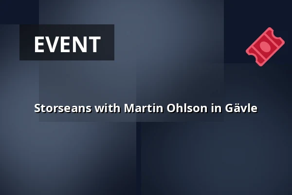 Storseans with Martin Ohlson in Gävle — Clarion Hotel Winn, Gävle