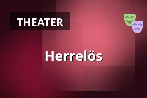 Herrelös — Nyköpings Teater, Nyköping
